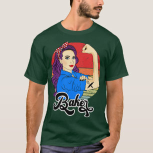 Baker Vintage Female Gift Bakery Strong Woman T-Shirt