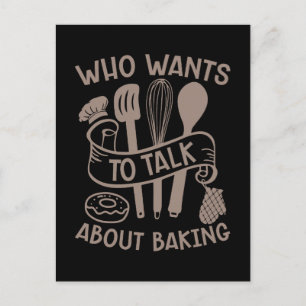 Baker Who Wants To Talk About Baking Bakery Cake Holiday Postcard