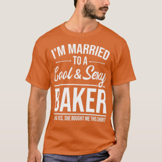 Baker Wife For Husband On Wedding Anniversary T-Shirt