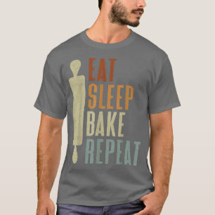 Bakers Eat Sleep Bake Repeat Baking Cake Bakers Ba T-Shirt