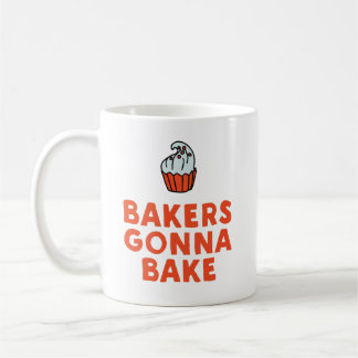 Bakers gonna bake mug