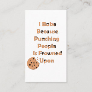 Baker's Humour: I Bake Because Punching People  Business Card