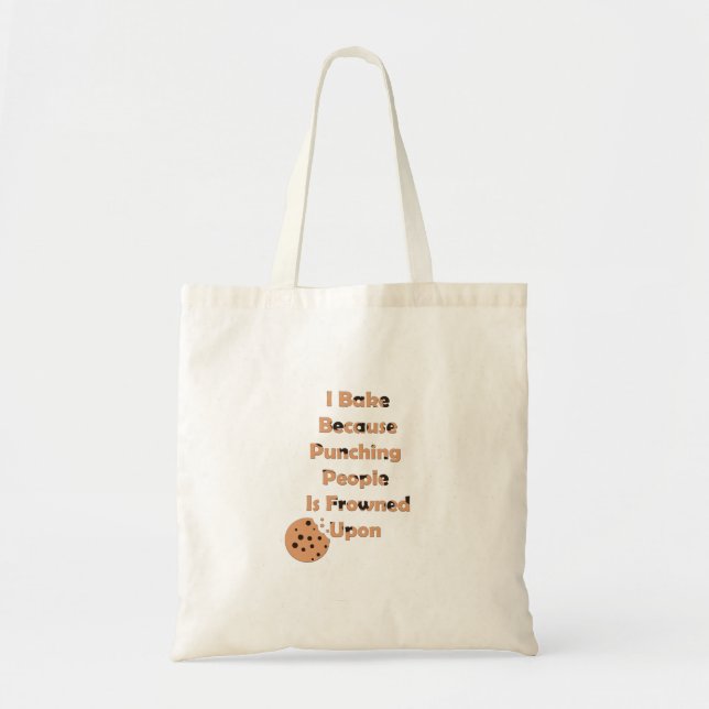 Baker's Humour: I Bake Because Punching People  Tote Bag (Front)