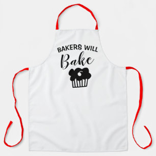 Bakers Will Bake Funny Apron - Custom Baking Gift!