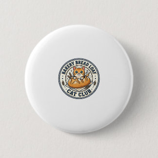 Bakery Bread Loaf Cat Cat Mum Gift Idea - Bakery B 6 Cm Round Badge