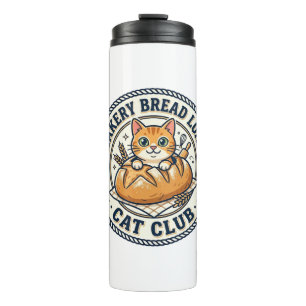 Bakery Bread Loaf Cat Cat Mum Gift Idea - Bakery B Thermal Tumbler