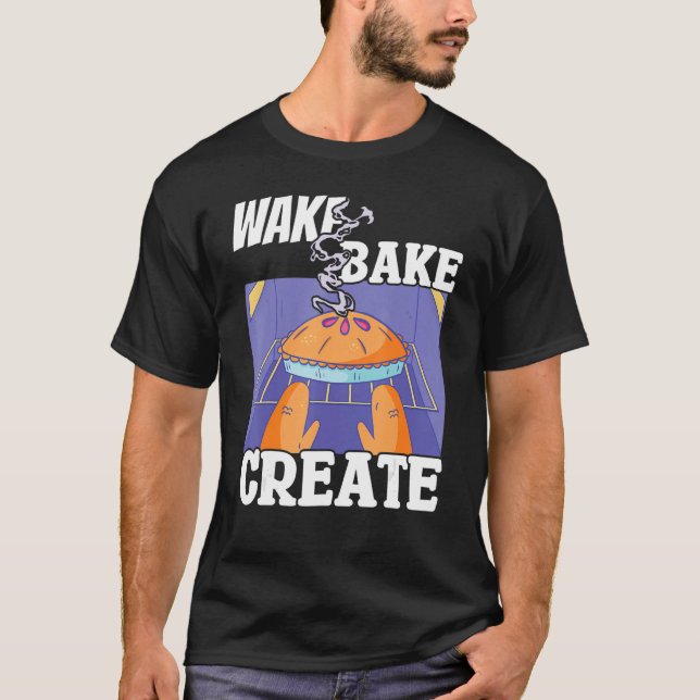 Bakery Doughnut Wake Bake Create Pastry Chef Cake  T-Shirt (Front)