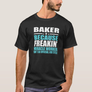 Bakery Worker For Coworker T-Shirt