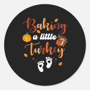 Baking A Little Turkey Thanksgiving Pregnancy Anno Classic Round Sticker