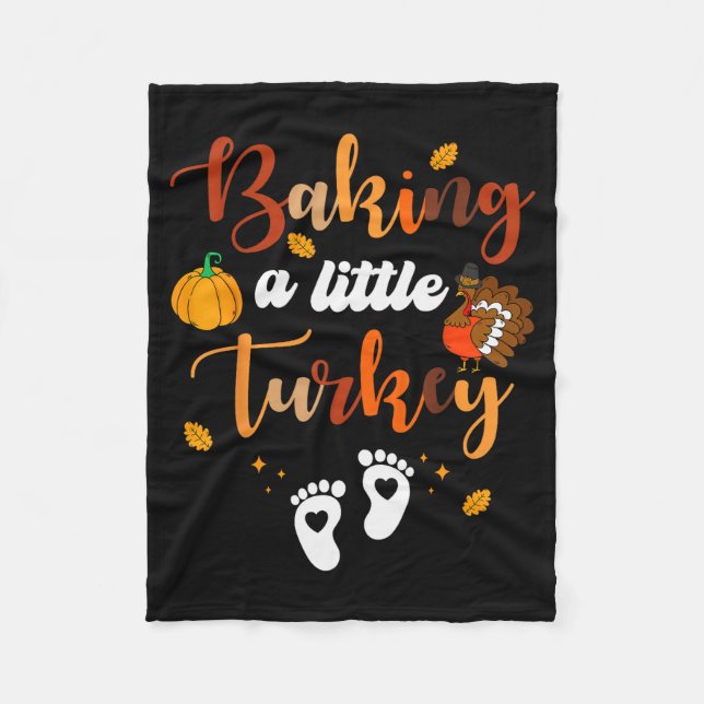 Baking A Little Turkey Thanksgiving Pregnancy Anno Fleece Blanket (Front)