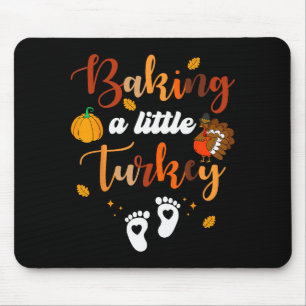 Baking A Little Turkey Thanksgiving Pregnancy Anno Mouse Mat
