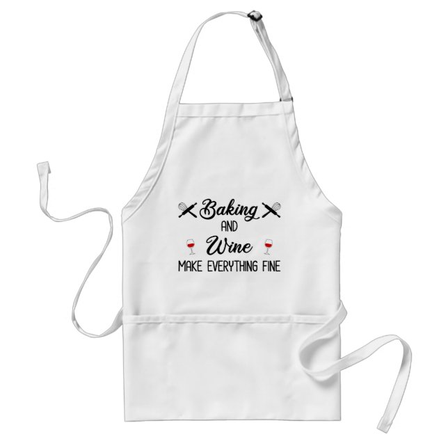 Baking And Wine Make Everything Fine Standard Apron (Front)