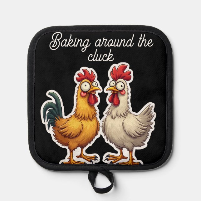 Baking around the cluck pot holder (Front)