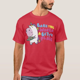 Baking Baker Bake The World A Better Place T-Shirt