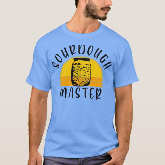 Baking Baker Bakery Sourdough Bread Master T-Shirt