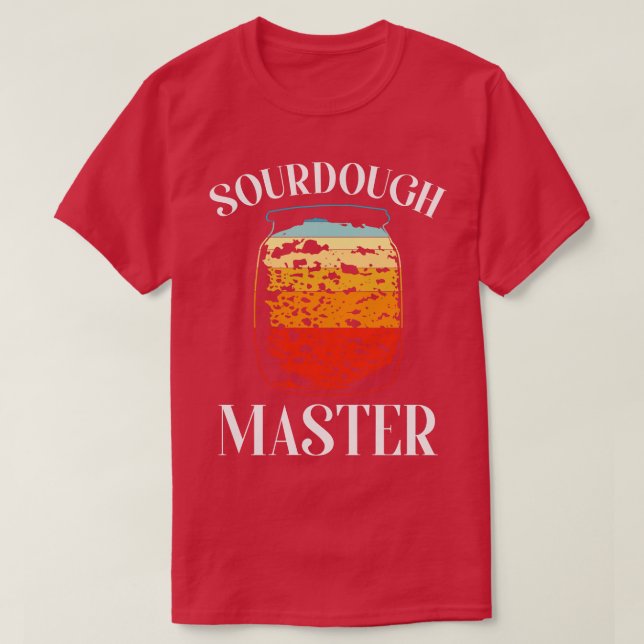 Baking Baker Bakery Sourdough Bread Master       T-Shirt (Design Front)