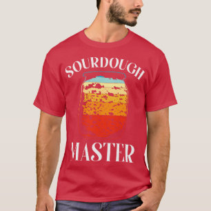 Baking Baker Bakery Sourdough Bread Master       T-Shirt