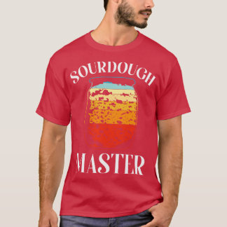 Baking Baker Bakery Sourdough Bread Master T-Shirt