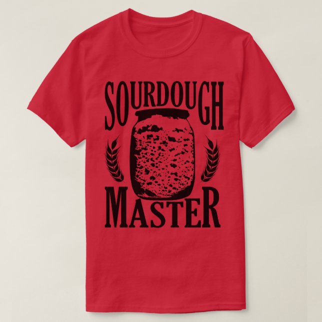 Baking Baker Bakery Sourdough Bread Master    T-Shirt (Design Front)
