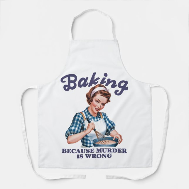 Baking Because Murder Is Wrong Apron (Front)