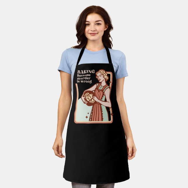 BAKING BECAUSE MURDER IS WRONG FUNNY BAKING  APRON (Worn)