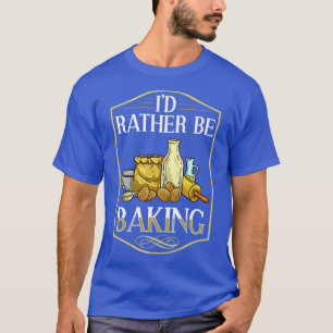 Baking Beginner Recipes Baker Flour Bakery T-Shirt