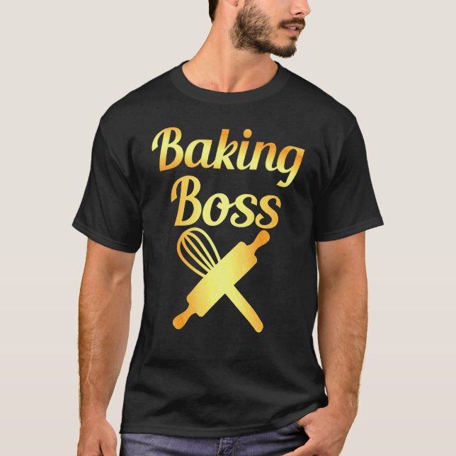 Baking Boss  Baker Bake T-Shirt (Front)