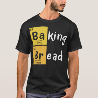 Baking Bread T-Shirt