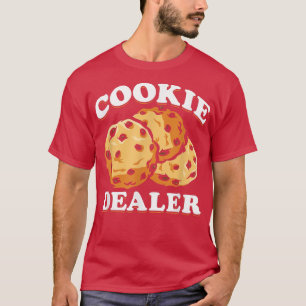 Baking Cookie Dealer Baker Pastry Chef Dessert Lov T-Shirt