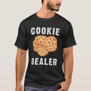 Baking Cookie Dealer For Baker Pastry Chef Dessert T-Shirt