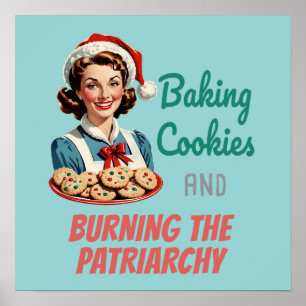 Baking Cookies and Burning the Patriarchy Poster