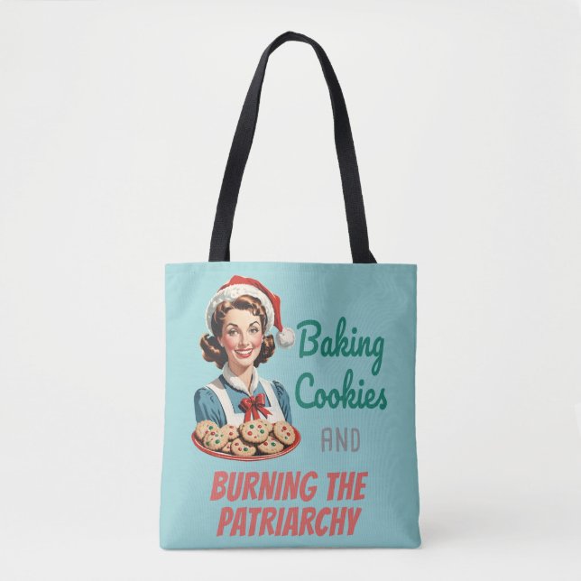 Baking Cookies and Burning the Patriarchy Tote Bag (Front)