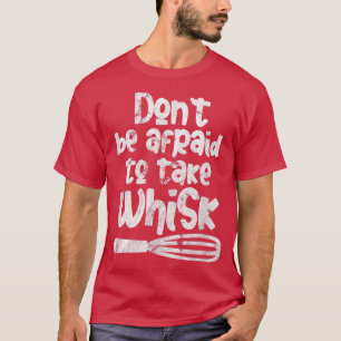 Baking Cooking Whisk Baker Pastry Chef Grunge T-Shirt
