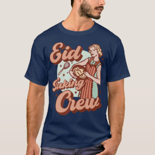 Baking Crew Eid Mubarak for Muslim Girls Women al T-Shirt