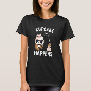 Baking Cute Cupcake Happens Cooking Bakery Quote T-Shirt
