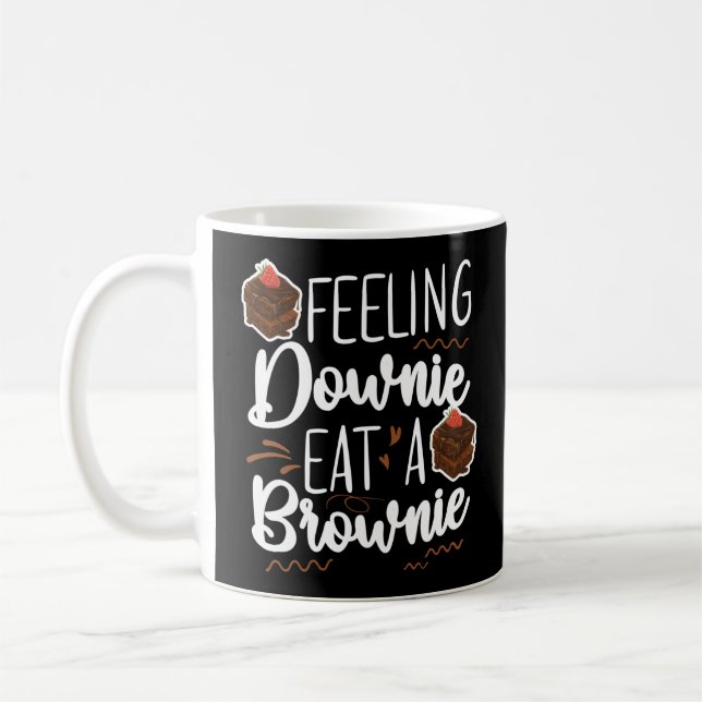 Baking Feeling Downie Eat A Brownie Brownie Pun Coffee Mug (Left)