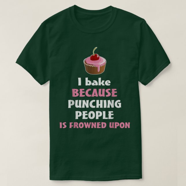 Baking Funny Saying Gift Idea  T-Shirt (Design Front)