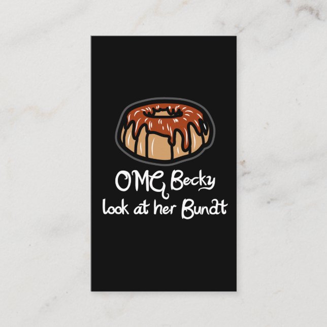 Baking Gift for Baker OMG Becky Look at Her Bundt Business Card (Front)