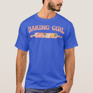 Baking Girl - Baking Muffins Cookie Cupcakes Baker T-Shirt