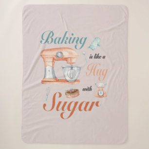 Baking Hugs Sugar design for bakers & Pastry chefs Sherpa Blanket
