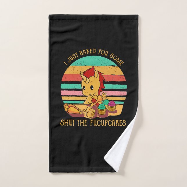 Baking | I Just Baked You Mome Shut Fucupcakes Hand Towel (Hand Towel)