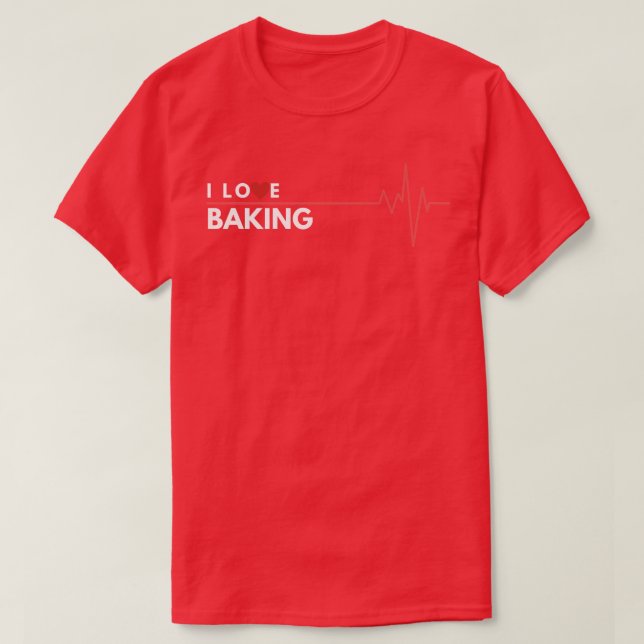 Baking I Love Hobby Gift Heartbeat  379 T-Shirt (Design Front)