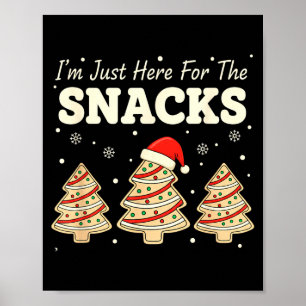 Baking I'm Just Here For The Snacks Christmas Cook Poster