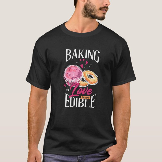 Baking Is Love Edible For A Baking Fans Premium T-Shirt (Front)