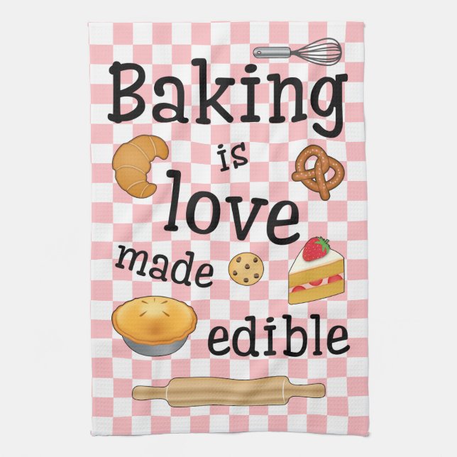 Baking is love made edible: Baker's Tea Towel (Vertical)