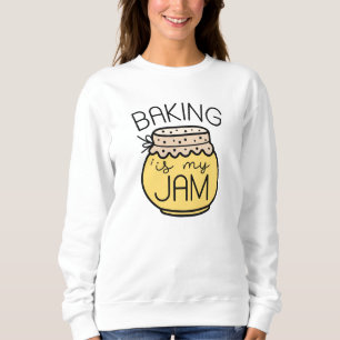 Baking Is My Jam Sweatshirt