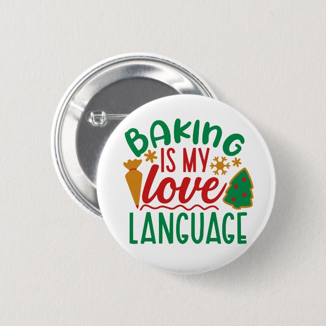 Baking is My Love Language 6 Cm Round Badge (Front & Back)