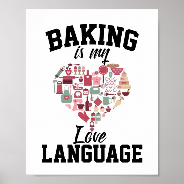 Baking Is My Love Language - Funny Baker Poster (Front)
