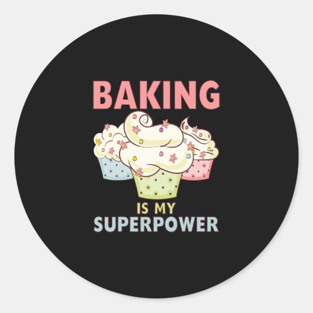 BAKING IS MY SUPERPOWER 3 Sweet Cupcakes Holidays Classic Round Sticker (Front)