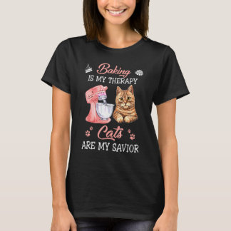 Baking Is My Therapy Baking Are My Saviour T-Shirt